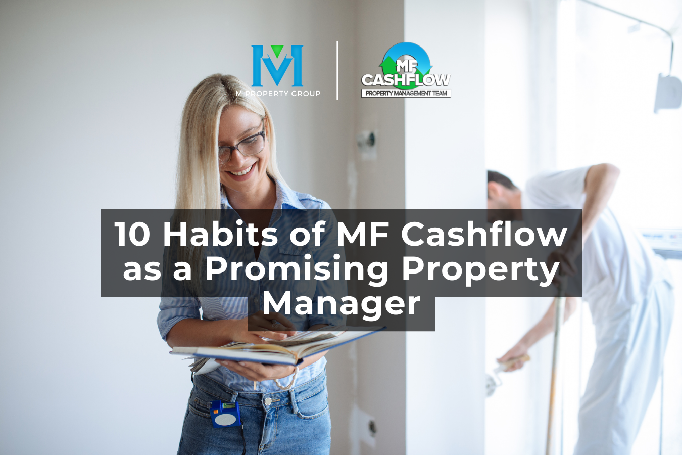 10 Habits of MF Cashflow as a Promising Property Manager